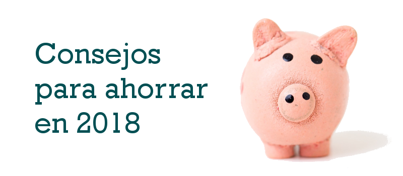 9 consejos para ahorrar en 2018