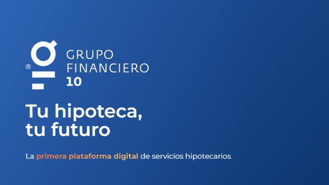 Grupo Financiero 10: Opiniones, Hipotecas y Más